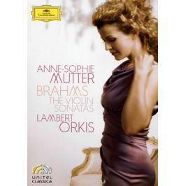 Anne-Sophie Mutter / Lambert Orkis: Brahms - The Violin Sonatas